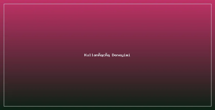 Kullanıcı Deneyimi İyileştirmenin Kısa Kontrol Listesi