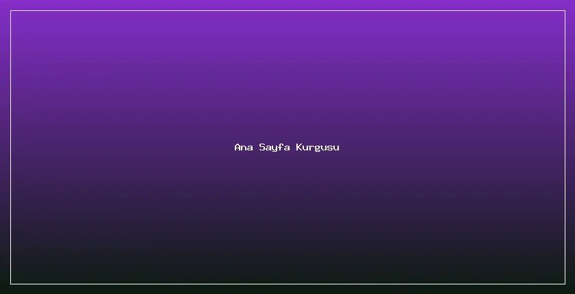 Başarılı Bir Ana Sayfa Kurgusu Nasıl Oluşturulur?
